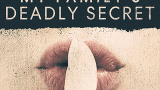 My Family's Deadly Secret season 1