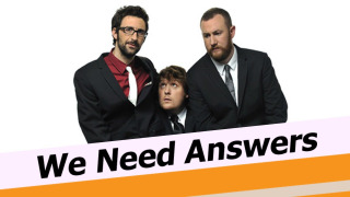 Show We Need Answers