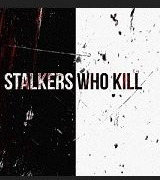 Stalkers Who Kill season 1