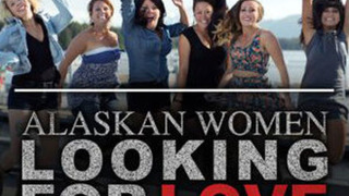Женщины Аляски в поисках любви сезон 1
