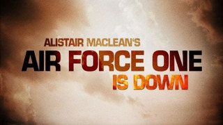 Show Alistair MacLean's Air Force One Is Down