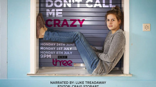 Show Don't Call Me Crazy