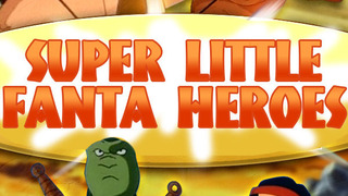 Super Little Fanta Heroes season 1