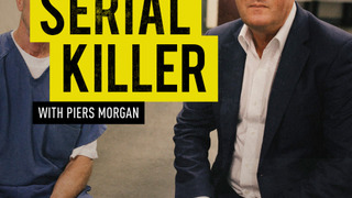 Serial Killer with Piers Morgan season 2