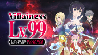 Anime Villainess Level 99: I May Be the Hidden Boss But I'm Not the Demon Lord