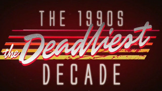 The 1990s: The Deadliest Decade season 1