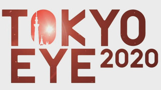TOKYO EYE 2020 сезон 2016