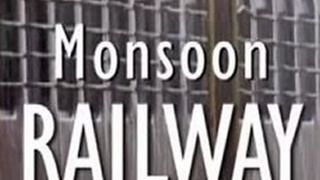 Сериал Monsoon Railway