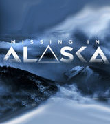 Missing in Alaska сезон 1
