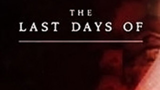 The Last Days of... season 1