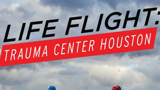 Life Flight: Trauma Center Houston сезон 1
