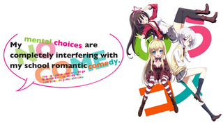 Anime My Mental Choices Are Completely Interfering with my School Romantic Comedy
