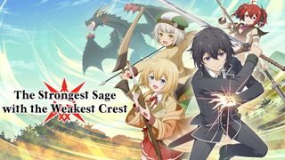 Anime The Strongest Sage with the Weakest Crest