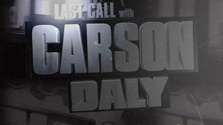 Last Call with Carson Daly season 2007