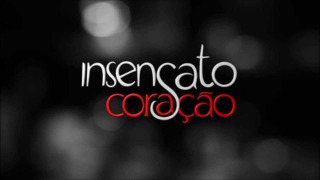 Insensato Coração season 1