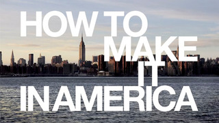 Show How to Make It in America