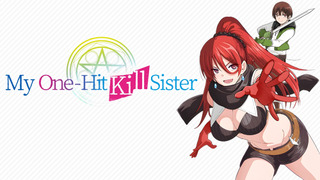 Show My One-Hit Kill Sister