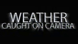 Weather Caught on Camera season 3
