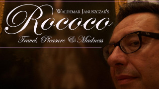 Сериал Rococo: Travel, Pleasure, Madness