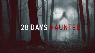 Show 28 Days Haunted