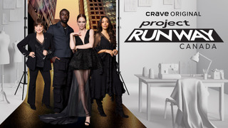 Сериал Project Runway Canada
