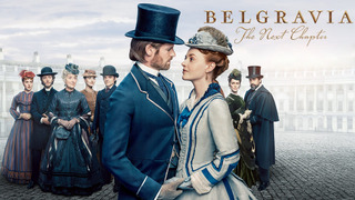 Show Belgravia: The Next Chapter