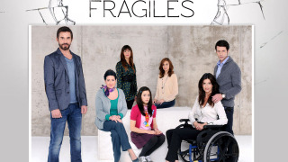 Frágiles season 1