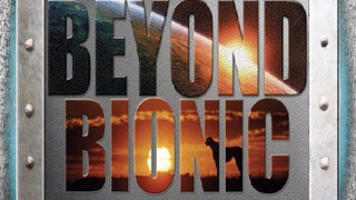 Beyond Bionic сезон 1