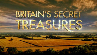 Britain's Secret Treasures сезон 1