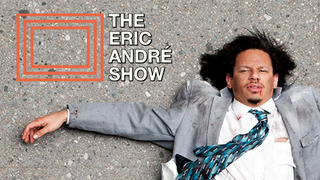 Show The Eric Andre Show