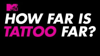 How Far Is Tattoo Far? season 2