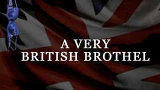 A Very British Brothel сезон 1