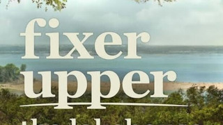 Сериал Fixer Upper: The Lakehouse