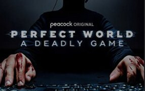 Show Perfect World: A Deadly Game