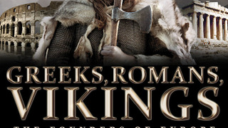 Greeks, Romans, Vikings: The Founders of Europe сезон 1