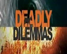 Deadly Dilemmas сезон 1