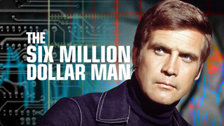 Show The Six Million Dollar Man