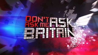 Don't Ask Me Ask Britain season 1