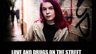Love and Drugs on the Street: Girls Sleeping Rough season 1