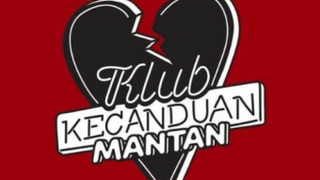 Show Klub Kecanduan Mantan