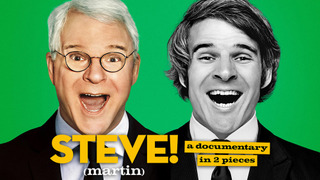 Show STEVE! (martin) a documentary in 2 pieces