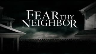 Fear Thy Neighbor сезон 8