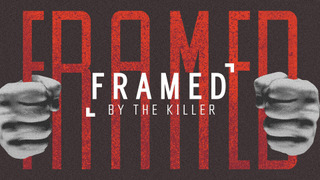 Framed by the Killer сезон 1