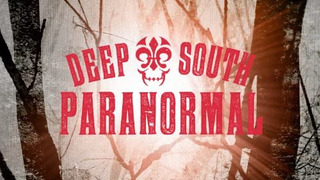 Deep South Paranormal season 1