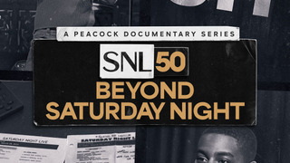 Сериал SNL50: Beyond Saturday Night