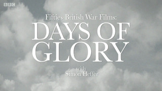 Fifties British War Films: Days of Glory сезон 1