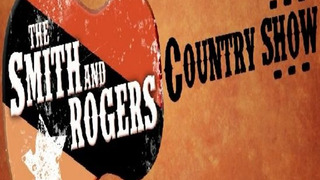 The Smith and Rogers Country Show season 1