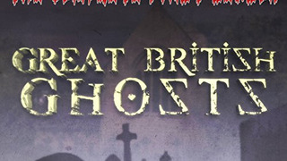 Great British Ghosts сезон 1